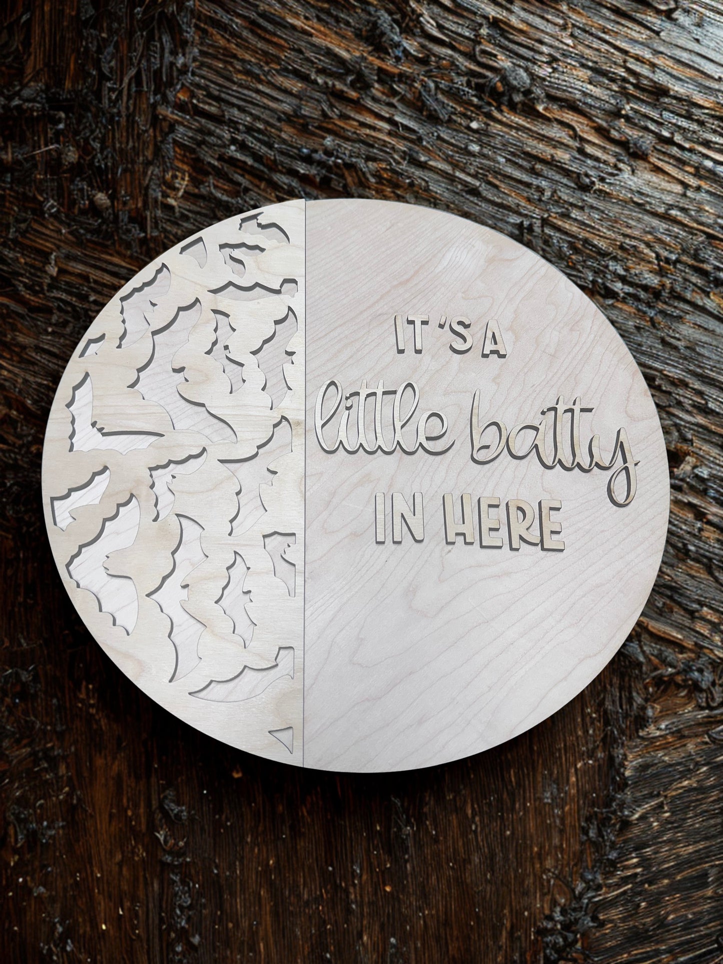 Cute Wooden “It’s a Little Batty in Here” Sign – Laser Cut Bats