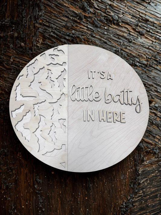 Cute Wooden “It’s a Little Batty in Here” Sign – Laser Cut Bats